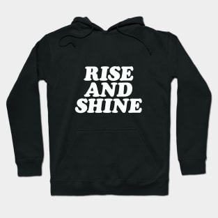Rise and Shine Hoodie